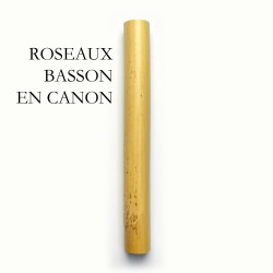 ROSEAUX DE BASSON EN CANON - kg